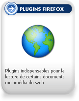 Plugins Firefox - Quitcktime pour Firefox, realplayer pour Firefox, flash pour Firefox, shockwave pour Firefox, java pour Firefox, Windows media player pour Firefox